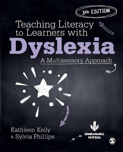 Teaching Literacy to Learners with Dyslexia - Kelly, Kathleen; Phillips, Sylvia