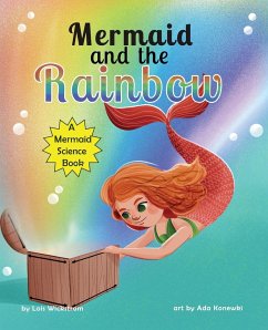 Mermaid and the Rainbow - Wickstrom, Lois