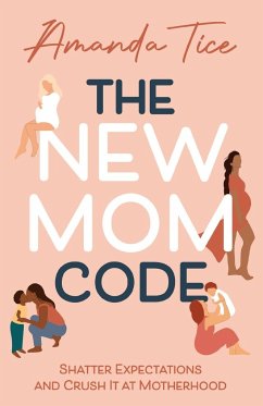 The New Mom Code - Tice, Amanda