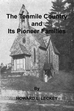 The Tenmile Country and Its Pioneer Familes: a Genealogical History of the Upper Monongahela Valley - Leckey, Howard L.