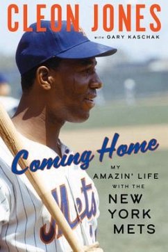 Coming Home: My Amazin' Life with the New York Mets - Jones, Cleon; Kaschak, Gary