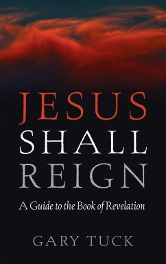 Jesus Shall Reign - Tuck, Gary