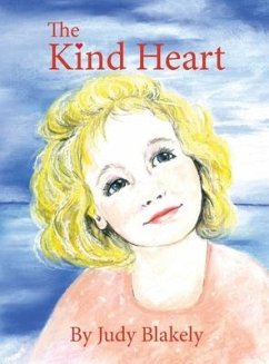The Kind Heart - Blakely, Judy