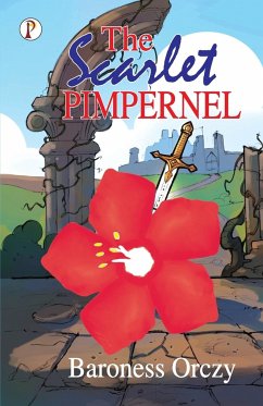 The Scarlet Pimpernel - Orczy, Baroness