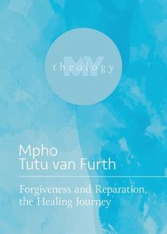 Forgiveness and Reparation, the Healing Journey - Tutu van Furth, Mpho