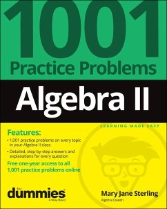 Algebra II: 1001 Practice Problems for Dummies (+ Free Online Practice) - Sterling, Mary Jane (Bradley University, Peoria, IL)