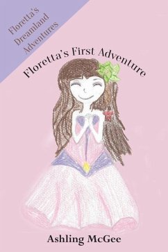 Floretta's First Adventure - McGee, Ashling