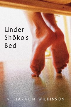 Under Shoko's Bed - Wilkinson, M. Harmon