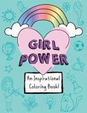 Girl Power: An Inspirational Coloring Book!