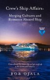 Crew's Ship Affairs: Merging Cultures and Romance Aboard Ship