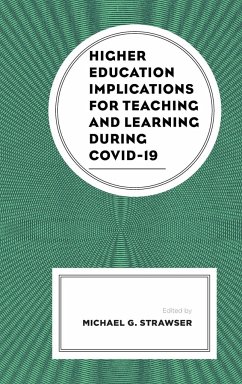 Higher Education Implications for Teaching and Learning during COVID-19