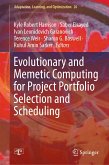 Evolutionary and Memetic Computing for Project Portfolio Selection and Scheduling (eBook, PDF)