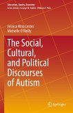 The Social, Cultural, and Political Discourses of Autism (eBook, PDF)