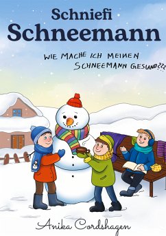 Schniefi Schneemann (eBook, ePUB) - Cordshagen, Anika