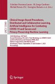Clinical Image-Based Procedures, Distributed and Collaborative Learning, Artificial Intelligence for Combating COVID-19 and Secure and Privacy-Preserving Machine Learning (eBook, PDF)