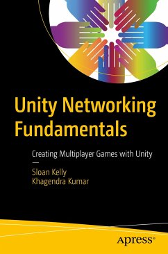 Unity Networking Fundamentals (eBook, PDF) - Kelly, Sloan; Kumar, Khagendra