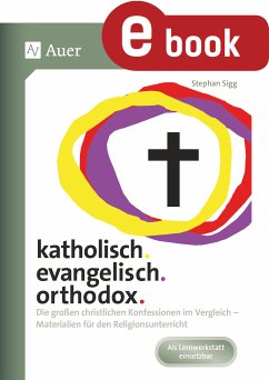 katholisch. evangelisch. orthodox (eBook, PDF) - Sigg, Stephan