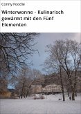 Winterwonne - Kulinarisch gewärmt mit den Fünf Elementen (eBook, ePUB)