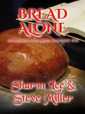 Bread Alone (Adventures in the Liaden Universe®, #34) (eBook, ePUB) Bread Alone (Adventures in the Liaden Universe®, #34) (eBook, ePUB)