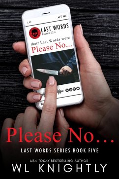 Please No (Last Words Series, #5) (eBook, ePUB) - Knightly, Wl