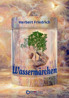 Das Wassermärchen (eBook, ePUB) - Friedrich, Herbert
