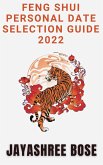 Feng Shui Personal Date Selection 2022 (eBook, ePUB)