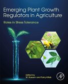 Emerging Plant Growth Regulators in Agriculture (eBook, ePUB)