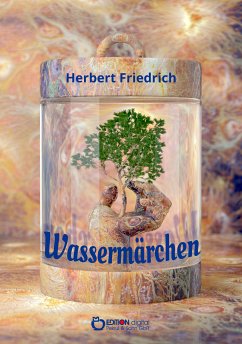 Das Wassermärchen (eBook, PDF) - Friedrich, Herbert