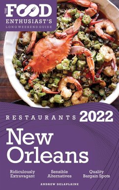 2022 New Orleans Restaurants - The Food Enthusiast's Long Weekend Guide (eBook, ePUB) - Delaplaine, Andrew
