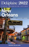 New Orleans - The Delaplaine 2022 Long Weekend Guide (eBook, ePUB)