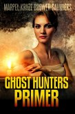 Ghost Hunters Primer (Ghost Hunter Mystery Parable Anthology) (eBook, ePUB)
