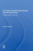U.S. Policy Toward Eastern Europe And The Soviet Union (eBook, PDF)