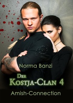 Der Kostja-Clan Teil 4: Amish-Connection (eBook, ePUB) - Banzi, Norma