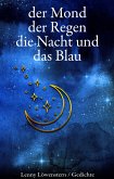 der Mond der Regen die Nacht und das Blau (eBook, ePUB)