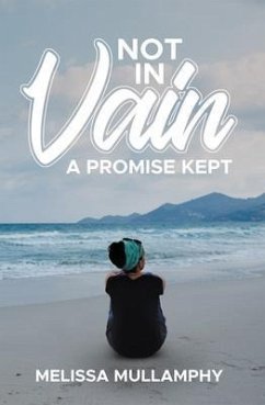 Not in Vain, A Promise Kept (eBook, ePUB) - Mullamphy, Melissa