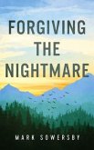 Forgiving the Nightmare (eBook, ePUB)