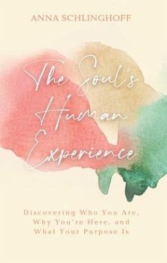The Soul's Human Experience (eBook, ePUB) - Schlinghoff, Anna