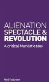 Alienation, Spectacle and Revolution (eBook, ePUB) Alienation, Spectacle and Revolution (eBook, ePUB)