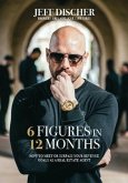 6 Figures in 12 Months (eBook, ePUB)