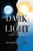 Dark to Light (eBook, ePUB)