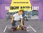 The Eugene Mosley Story (eBook, ePUB)