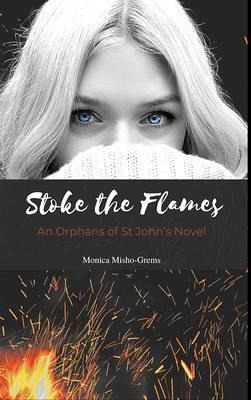 Book Two: Stoke the Flames (eBook, ePUB) Book Two: Stoke the Flames (eBook, ePUB)