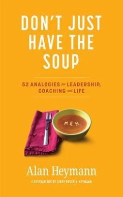 Don't Just Have the Soup (eBook, ePUB) - Heymann, Alan