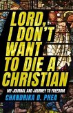 Lord, I Don't Want to Die a Christian (eBook, ePUB)