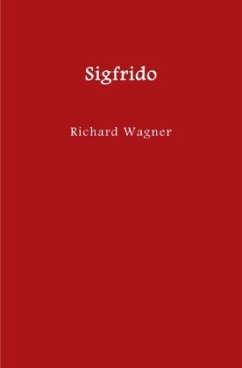 El anillo del nibelungo = Der Ring des Nibelungen / Sigfrido - Wagner, Richard