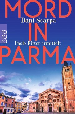 Mord in Parma / Italien-Krimi Bd.1 - Scarpa, Dani