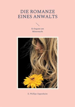 Die Romanze eines Anwalts - Oppenheim, E. Phillips