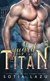 A Guard for the Titan (TITANS, #3) (eBook, ePUB)