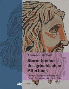 Sternstunden des griechischen Altertums - Bechert, Tilmann
