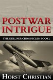 Postwar Intrigue (The Kellner Chronicles, #2) (eBook, ePUB)